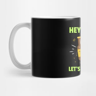 Hey! Human Let's Get Drunk Mug